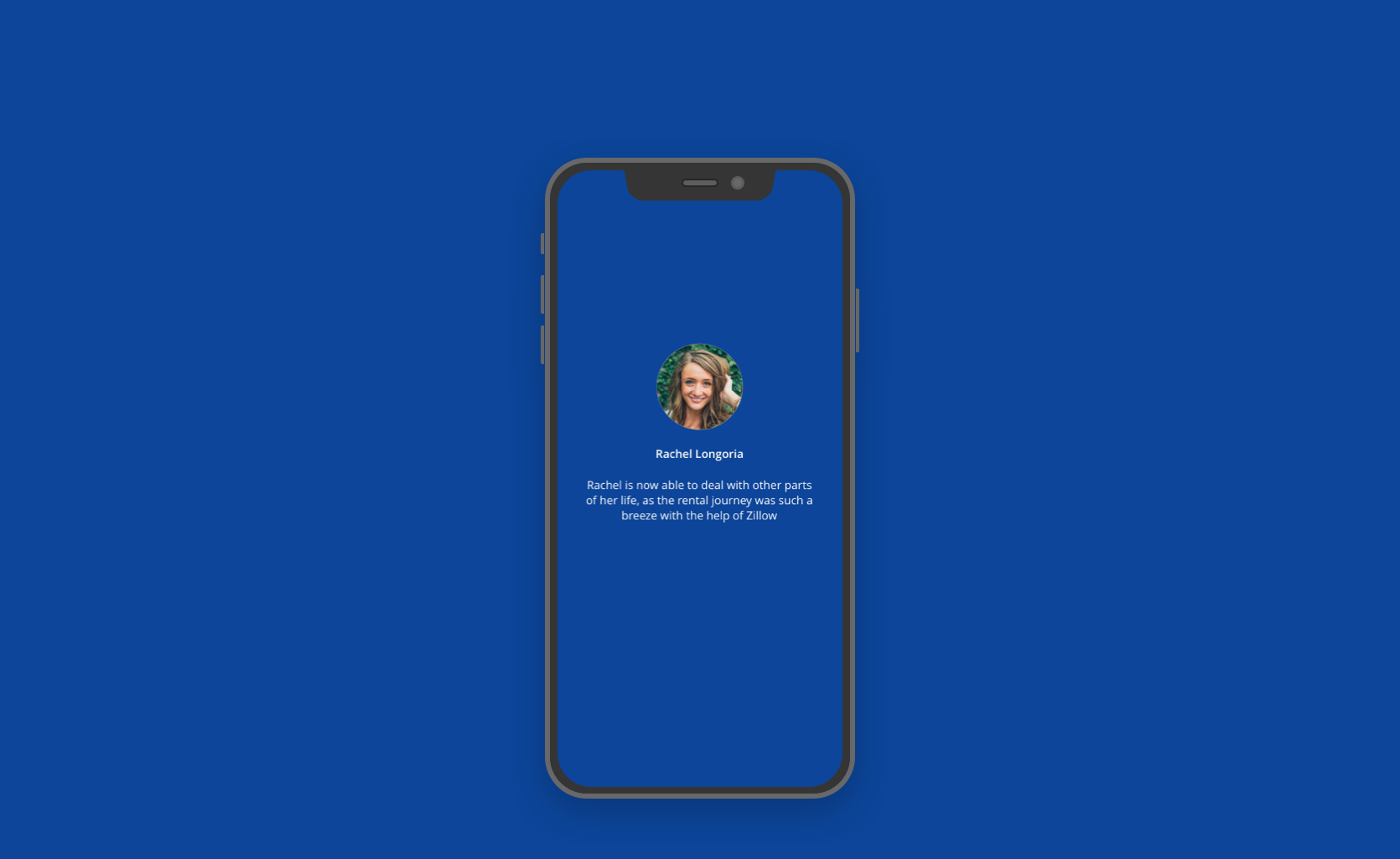 ⨳ Rachel is now ale to deal with other parts of her life, as the rental journey was such a breeze with the help of Zillow.